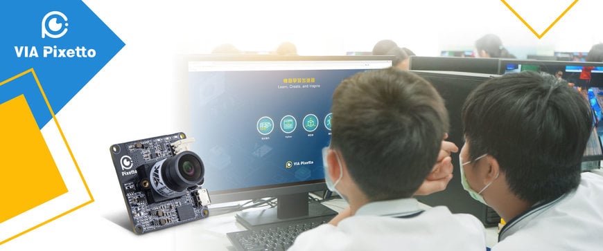 VIA Accelerates Artificial Intelligence and Machine Learning Education for Schools with VIA Pixetto